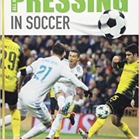 All About Pressing in Soccer comes highly recommended