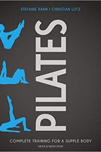 Pilates: Complete Training for a Supple Body