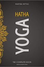Hatha Yoga: The Complete Book