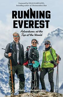 Running Everest: Adventures at the Top of the World