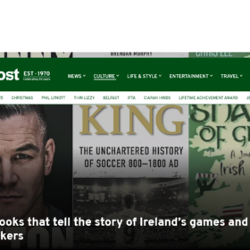 ‘The Game That Would Be King’ – reviewed in The Irish Post & featured on Wales Online